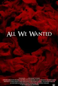 Все, чего мы хотели (фильм, 2024)
