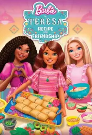 Барби и Тереза: Рецепт дружбы (мультфильм, 2025)